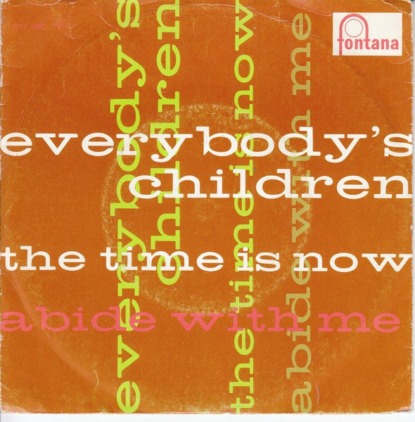 Everybody's Children : The Time Is Now / Abide With Me (7", Single, Mono)