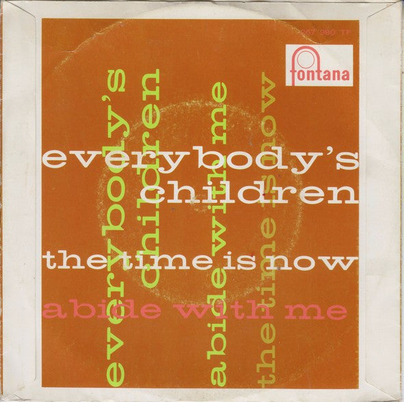 Everybody's Children : The Time Is Now / Abide With Me (7", Single, Mono)