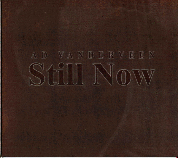 Ad Vanderveen : Still Now (2xCD, Album)