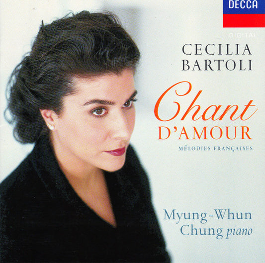 Cecilia Bartoli, Myung-Whun Chung : Chant D'Amour - Mélodies Françaises (CD, Album, PMD)