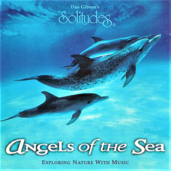 John Herberman, Dan Gibson : Angels Of The Sea (CD, Album)