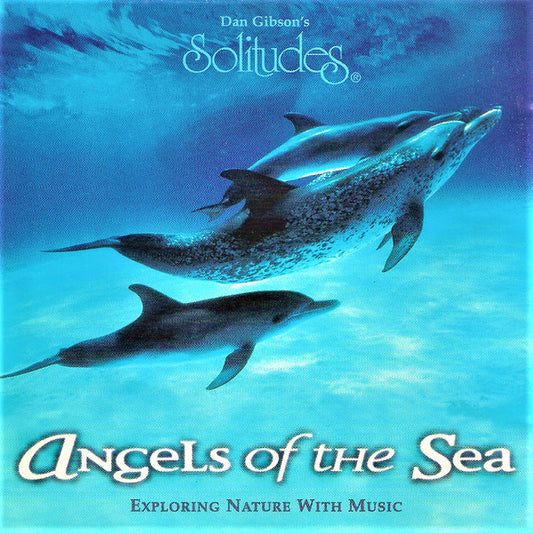 John Herberman, Dan Gibson : Angels Of The Sea (CD, Album)