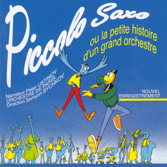Peter Ustinov, Orchestre De Paris, Semyon Bychkov : Piccolo Saxo Ou la Petite Histoire D'un Grand Orchestre  (CD, Album, Comp)