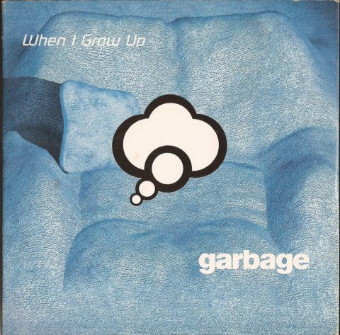 Garbage : When I Grow Up (CD, Single)