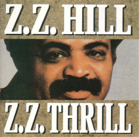Z.Z. Hill : Z. Z. Thrill (CD, Comp)