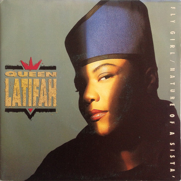Queen Latifah : Fly Girl / Nature Of A Sista' (7")