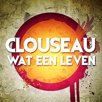 Clouseau : Wat Een Leven (CD, Single)