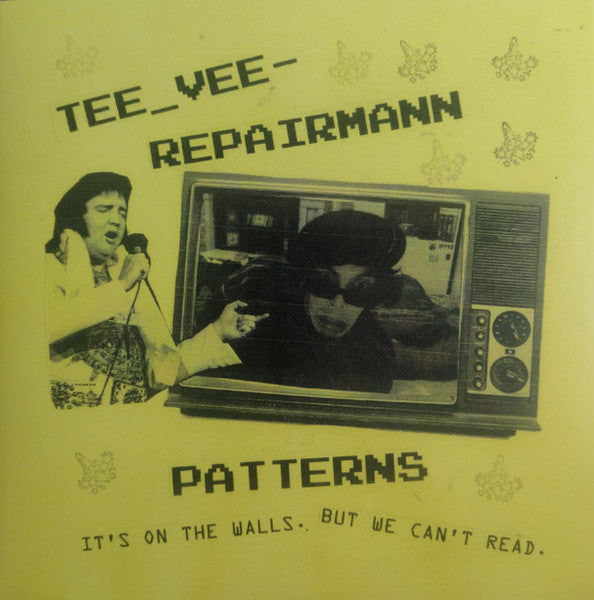Tee Vee Repairmann : Patterns (7", EP, Sec)