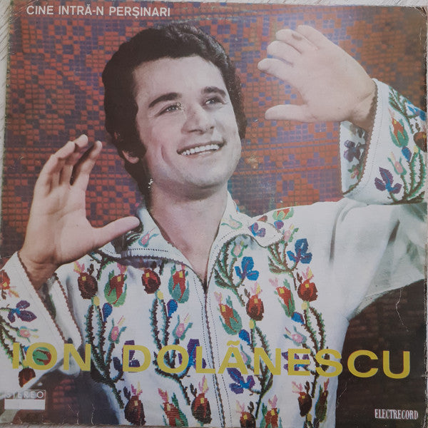 Ion Dolănescu : Cine Intră În Perșinari (LP, Album, Mono, Whi)