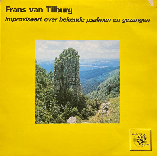 Frans van Tilburg : Improviseert Over Bekende Psalmen En Gezangen (LP, Album)