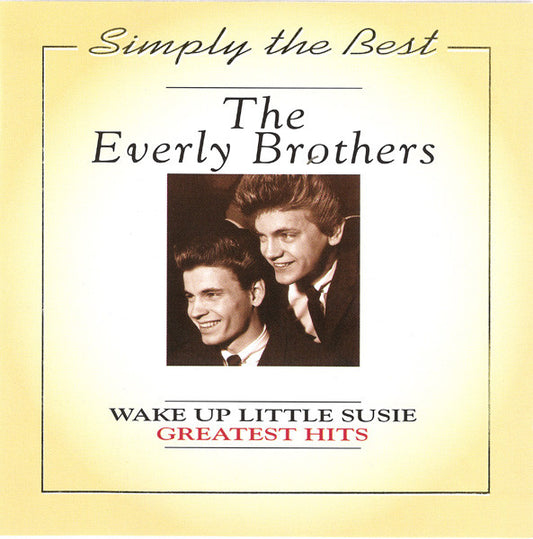 Everly Brothers : Wake Up Little Susie - Greatest Hits (CD, Comp)