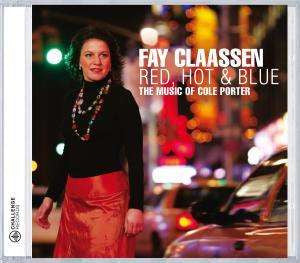 Fay Claassen : Red, Hot & Blue: The Music Of Cole Porter (CD, Album)