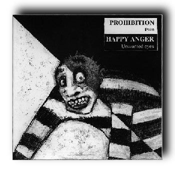 Prohibition (2) / Happy Anger : Pain / Unwanted Eyes (7", whi)