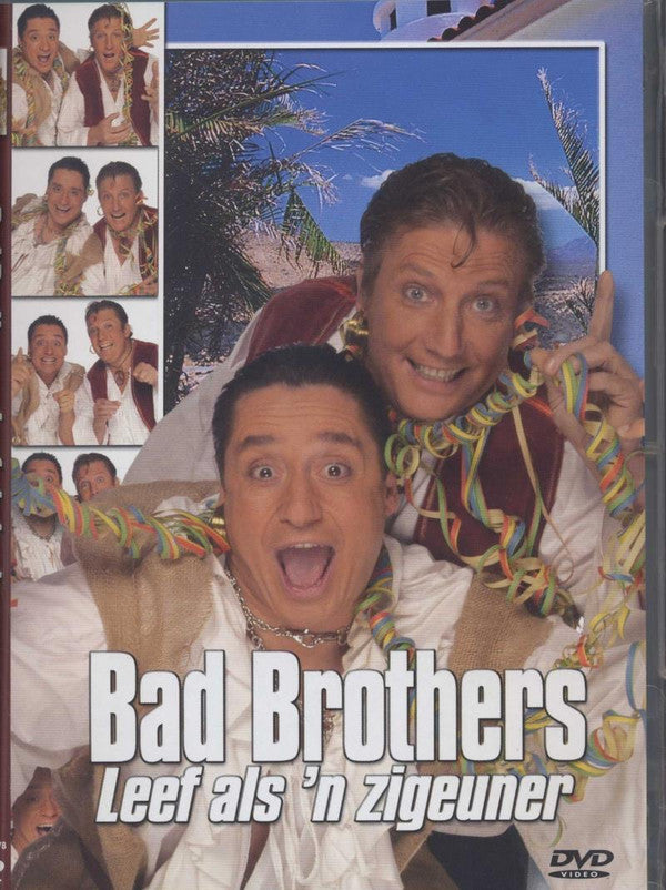 Bad Brothers (3) : Leef Als 'n Zigeuner (DVD, Album)