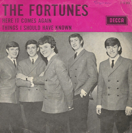 The Fortunes : Here It Comes Again / Things I Should Have Known (7", Single, Mono, Bla)