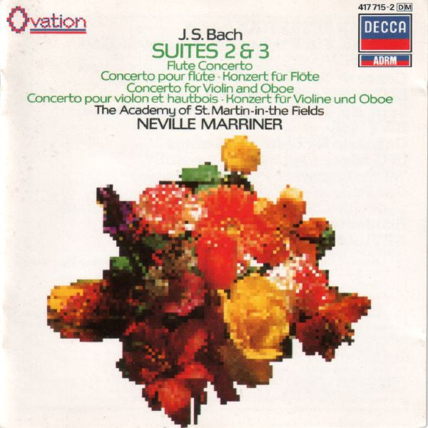 Johann Sebastian Bach, The Academy Of St. Martin-in-the-Fields, Sir Neville Marriner : Suites 2 & 3 / Flute Concerto = Concerto Pour Flûte = Konzert Für Flöte / Concerto For Violin And Oboe = Concerto Pour Violon Et Hautbois = Konzert Für Violine Und Oboe (CD, Album, RE, RM)