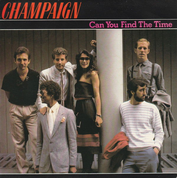 Champaign : Can You Find The Time  (7")