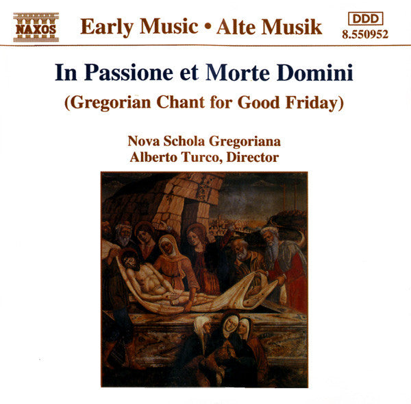 Nova Schola Gregoriana, Alberto Turco : In Passione Et Morte Domini (Gregorian Chant For Good Friday) (CD, Album)