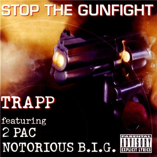 Trapp featuring 2Pac and Notorious B.I.G. : Stop The Gunfight (CD, Album)