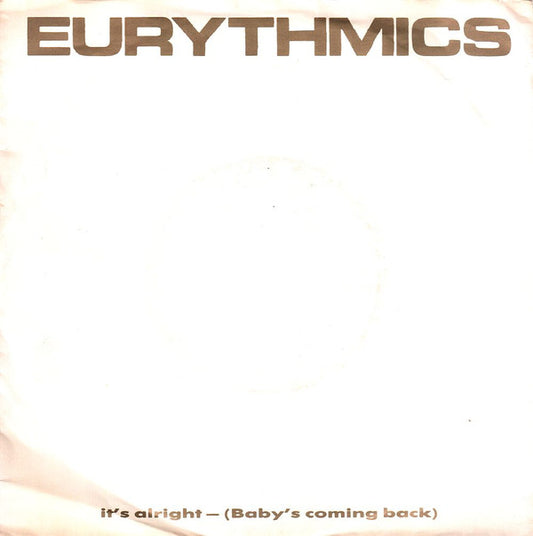 Eurythmics : It's Alright (Baby's Coming Back) (7", Single)
