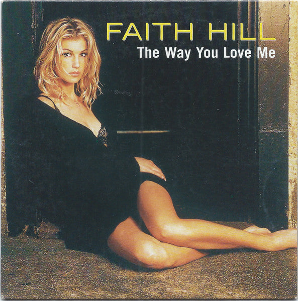 Faith Hill : The Way You Love Me (CD, Single)