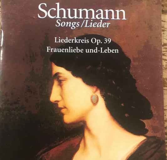 Robert Schumann, Felicity Lott, Graham Johnson (2) : Songs / Lieder  Liederkreis Op. 39. Frauenliebe Und-Leben (CD, Album)
