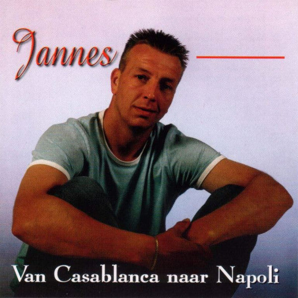 Jannes : Van Casablanca Naar Napoli (CD, Album)