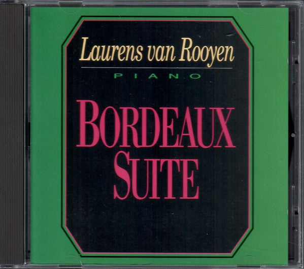 Laurens van Rooyen : Bordeaux Suite (CD, Album)
