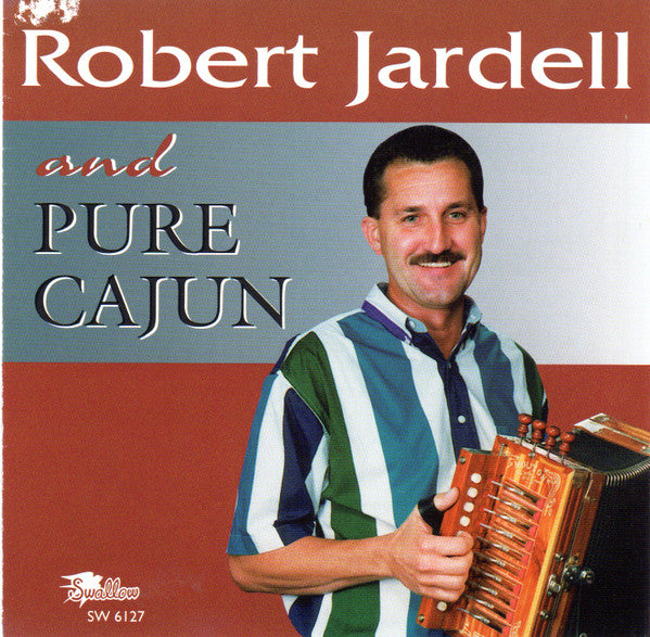 Robert Jardell And Pure Cajun : Robert Jardell And Pure Cajun (CD, Album)