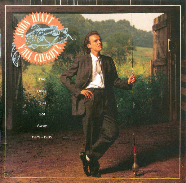 John Hiatt : Y'All Caught? (The Ones That Got Away 1979-1985) (CD, Comp)