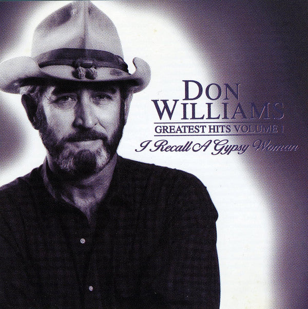 Don Williams (2) : Don Williams Greatest Hits Volume 1 I Recall A Gypsy Woman  (CD, Comp)
