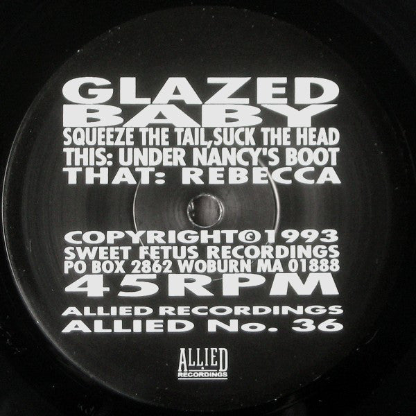 Glazed Baby : Squeeze The Tail, Suck The Head (7")