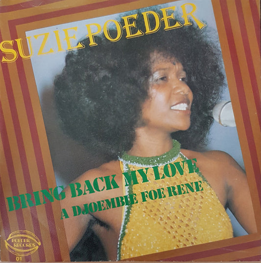 Suzie Poeder : Bring Back My Love (7", Single)