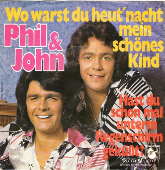 Phil & John : Wo Warst Du Heut' Nacht Mein Schönes Kind (7", Single)