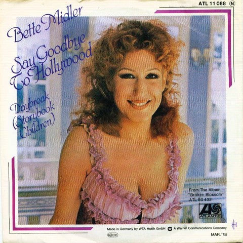Bette Midler : Say Goodbye To Hollywood (7", Single)