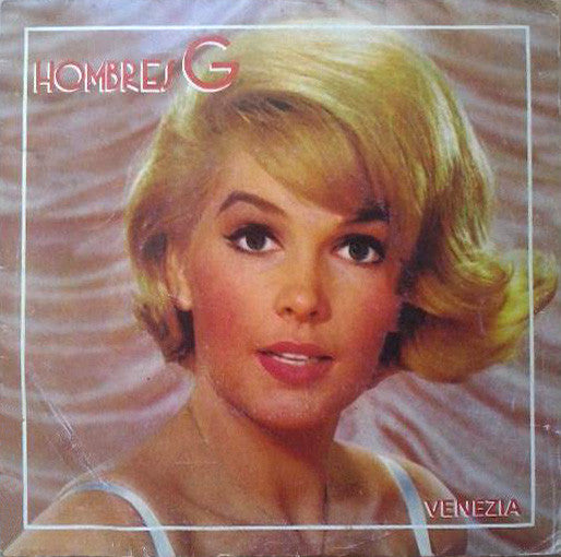 Hombres G : Venezia (7", Single)