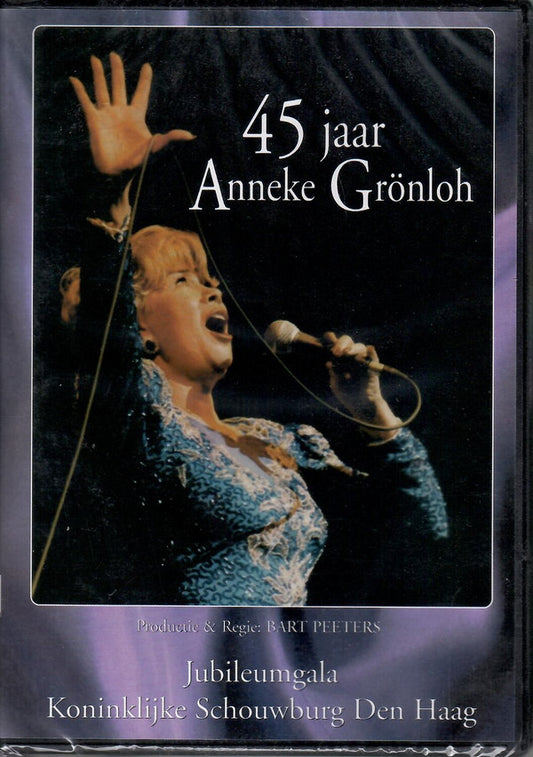 Anneke Grönloh : 45 Jaar Anneke Grönloh Jubileumgala (DVD-V)