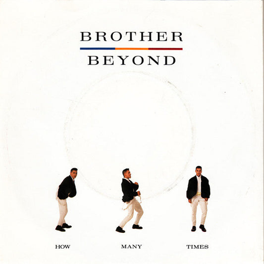 Brother Beyond : How Many Times (7", Single)