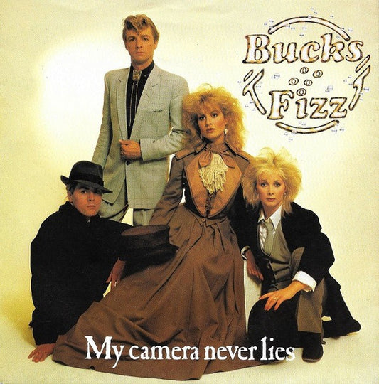Bucks Fizz : My Camera Never Lies (7", Single)