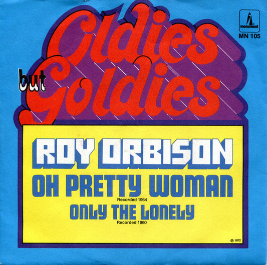 Roy Orbison : Oh, Pretty Woman / Only The Lonely (7", Single)