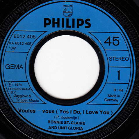 Bonnie St. Claire & Unit Gloria : Voulez-vous (Yes I Do, I Love You) (7", Single)