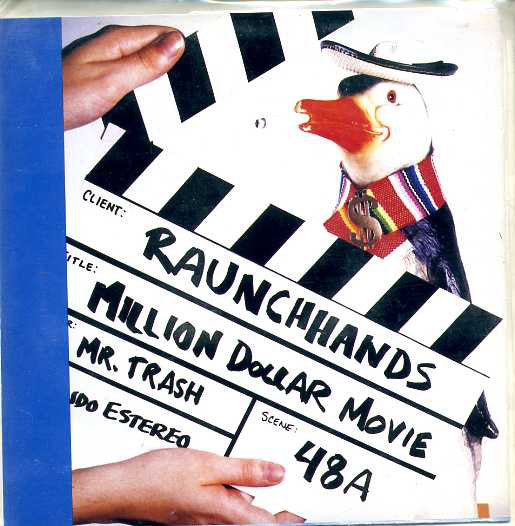 The Raunch Hands : Million Dollar Movie (2x7")