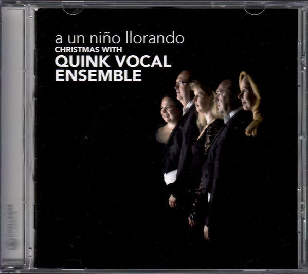Vocal Ensemble Quink : A Un Niño Llorando - Christmas With Quink Vocal Ensemble (CD, Album)