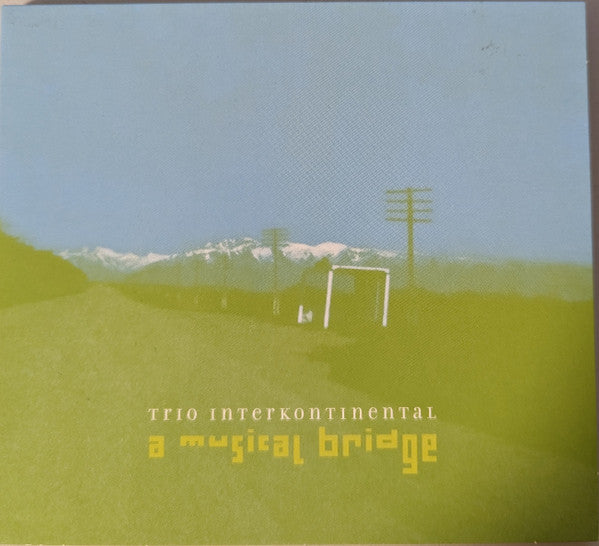 Trio Interkontinental : A Musical Bridge (CD)