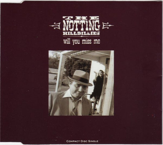 The Notting Hillbillies : Will You Miss Me (CD, Single)