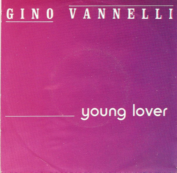 Gino Vannelli : Young Lover (7", Single)