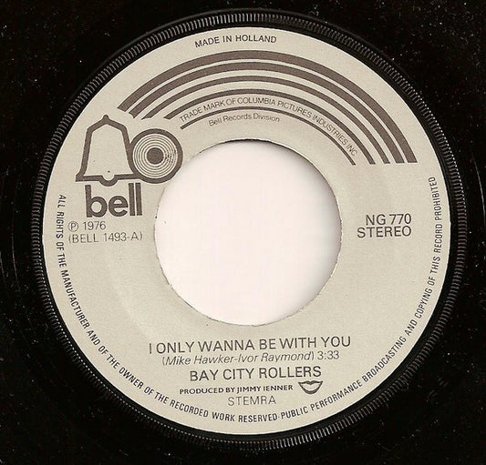Bay City Rollers : I Only Wanna Be With You (7", Single)