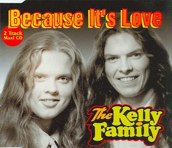 The Kelly Family : Because It's Love (CD, Maxi)