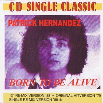 Patrick Hernandez : Born To Be Alive  (CD, Single, Car)