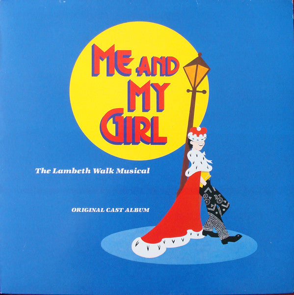 Noel Gay - "Me And My Girl" Original Cast : Me And My Girl (LP, Album)